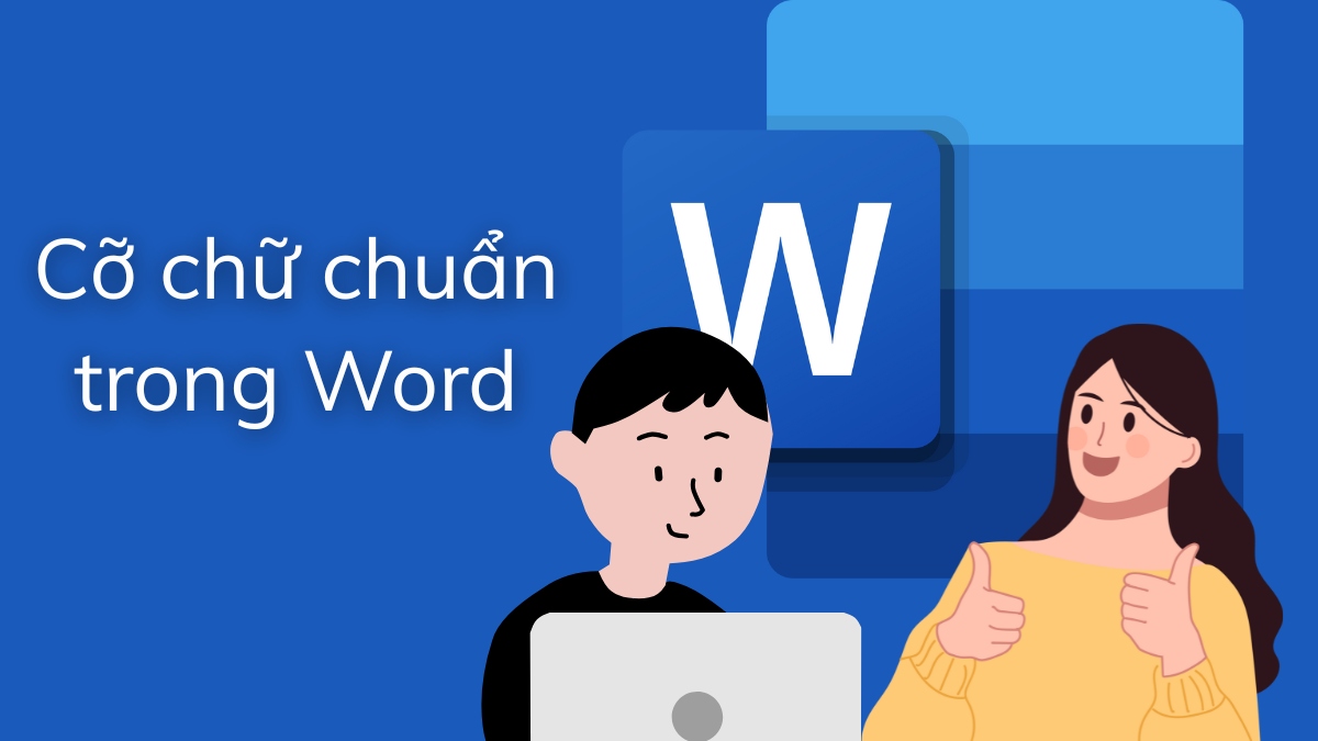 Giải đáp chi tiết cỡ chữ chuẩn trong Word là bao nhiêu?